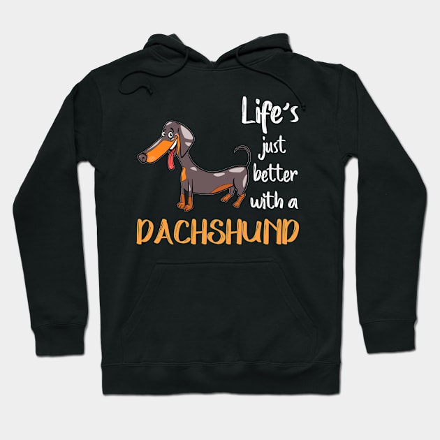 Life's Just Better With A Dachshund Hoodie by Drakes